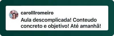Depoimento de aluna: Aula maravilhosa, uma excelente profissional, com conteúdo riquíssimo