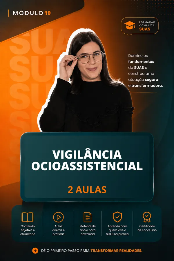Módulo 18 — Vigilância socioassistencial. 2 aulas.
